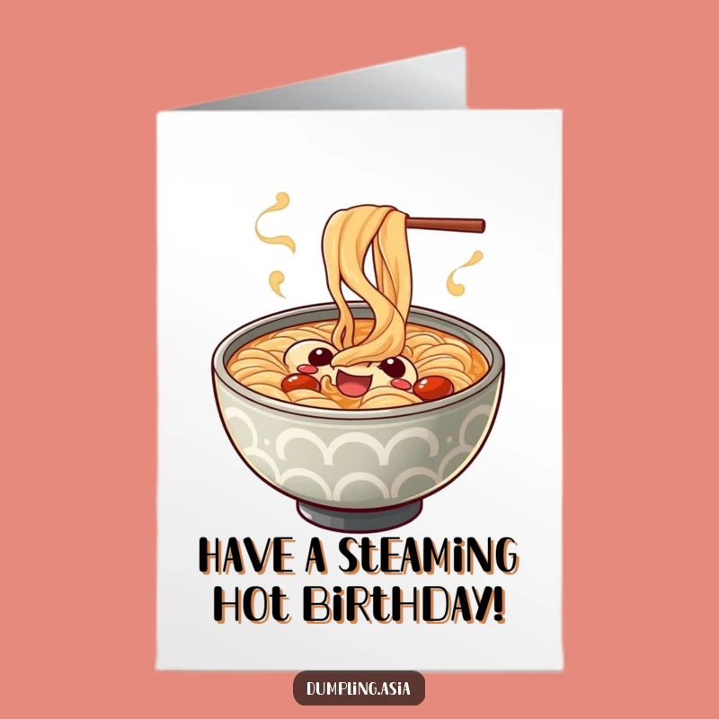 Free Printable Birthday Card: Cheerful Ramen Bowl Steaming, Fun Downloadable Gift Idea