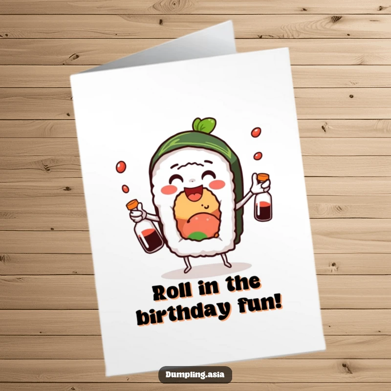Funny Free Printable Birthday Card: Sushi roll joyfully juggles soy sauce bottles, a delightful and comical birthday surprise.